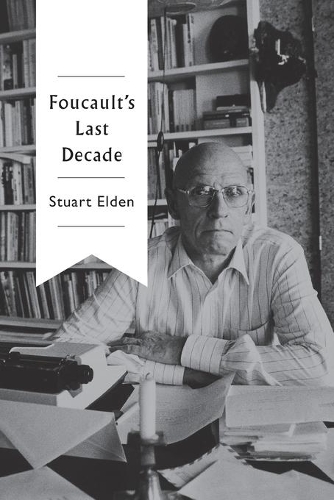 Бумажная книга «Foucault's Last Decade», автор Стюарт Элден - фото №1