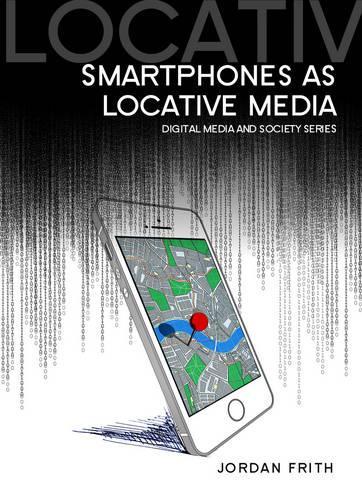 Бумажная книга «Smartphones as Locative Media», автор Джордан Фрит - фото №1