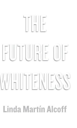 Паперова книга «The Future of Whiteness», автор Лінда Мартін Алкофф - фото №1