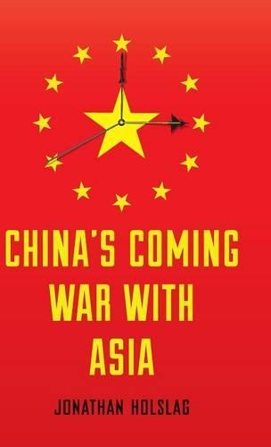 Паперова книга «China's Coming War with Asia», автор Джонатан Холслаг - фото №1