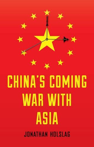 Бумажная книга «China's Coming War with Asia», автор Джонатан Холслаг - фото №1