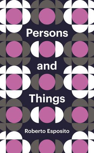Паперова книга «Persons and Things: From the Body's Point of View», автор Роберто Еспозіто - фото №1