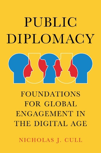 Бумажная книга «Public Diplomacy: Foundations for Global Engagement in the Digital Age», автор Николас Дж. Калл - фото №1