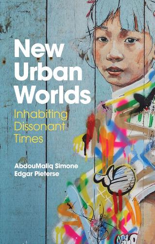 Бумажная книга «New Urban Worlds: Inhabiting Dissonant Times», авторов АбдуМалик Симон, Эдгар Питерсе - фото №1