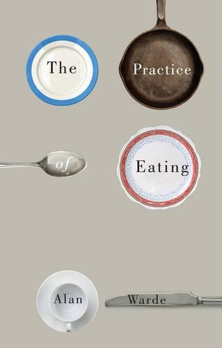 Паперова книга «The Practice of Eating», автор Алан Ворд - фото №1