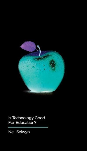 Паперова книга «Is Technology Good for Education?», автор Ніл Селвін - фото №1