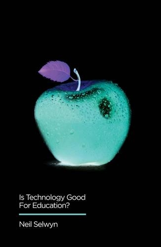 Паперова книга «Is Technology Good for Education?», автор Ніл Селвін - фото №1