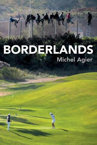 Бумажная книга «Borderlands: Towards an Anthropology of the Cosmopolitan Condition», автор Мишель Ажье - фото №1