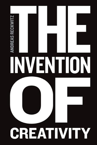 Бумажная книга «The Invention of Creativity: Modern Society and the Culture of the New», автор Андреас Реквиц - фото №1