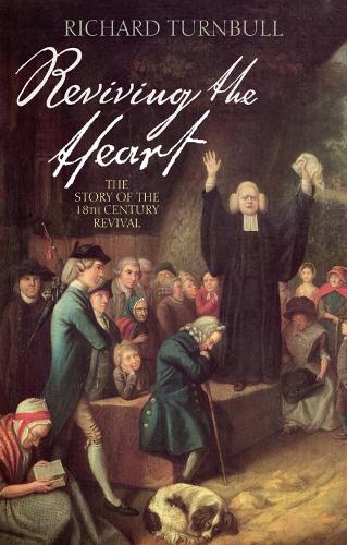 Бумажная книга «Reviving the heart: The story of the 18th century revival», автор Ричард Тернбулл - фото №1