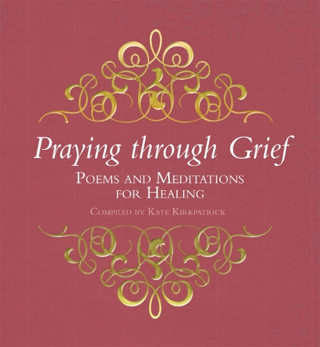 Бумажная книга «Praying through Grief: Poems and Meditations for Healing», автор Кейт Киркпатрик - фото №1