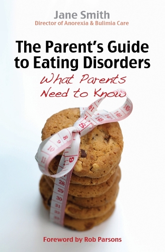 Бумажная книга «The Parent's Guide to Eating Disorders: What every parent needs to know», автор Джейн Смит - фото №1