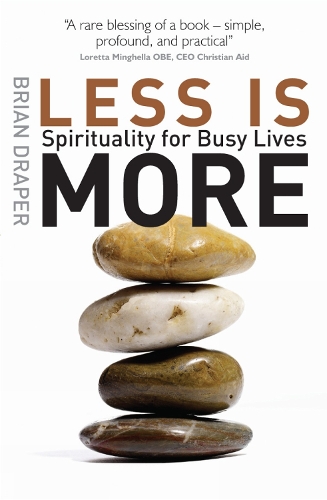 Бумажная книга «Less is More: Spirituality for Busy Lives», автор Брайан Дрейпер - фото №1