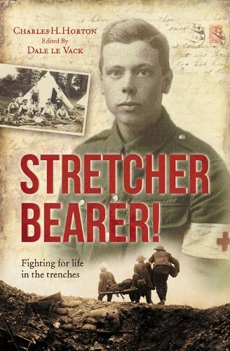 Паперова книга «Stretcher Bearer!: Fighting for life in the trenches», автор Чарльз Хортон - фото №1