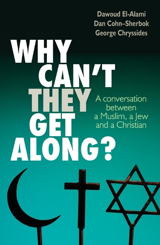 Бумажная книга «Why Can't They Get Along?: A conversation between a Muslim, a Jew and a Christian», авторов Дэн Кон-Шербок, Давуд Эль-Алами - фото №1