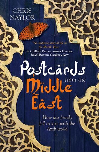 Бумажная книга «Postcards from the Middle East: How our family fell in love with the Arab world», автор Крис Нейлор - фото №1