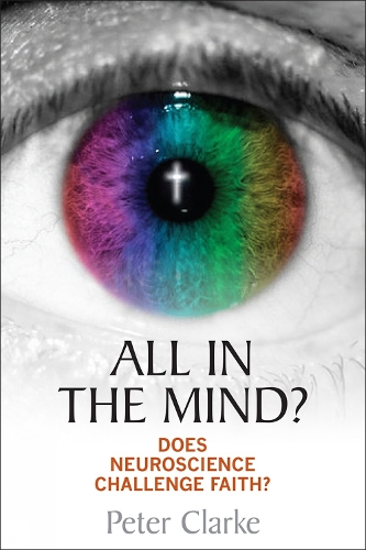 Бумажная книга «All in the Mind?: Does neuroscience challenge faith?», автор Питер Кларк - фото №1