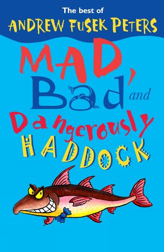 Паперова книга «Mad, Bad and Dangerously Haddock», автор Ендрю Фьюсек Пітерс - фото №1