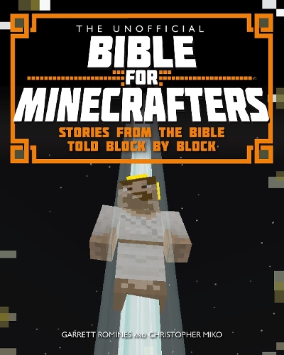 Паперова книга «The Unofficial Bible for Minecrafters», авторів Крістофер Міко, Гарретт Ромінс - фото №1