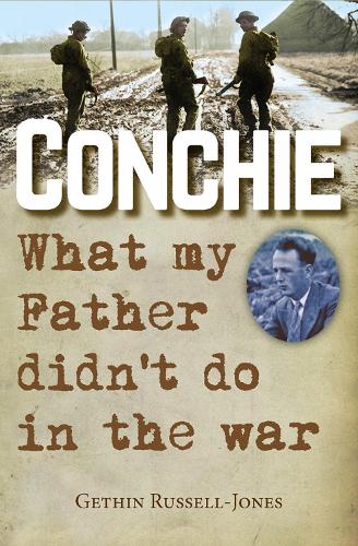 Бумажная книга «Conchie: What my Father didn't do in the war», автор Гетин Рассел-Джонс - фото №1
