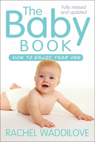 Паперова книга «The Baby Book: How to enjoy year one: revised and updated», автор Рейчел Вадділоув - фото №1
