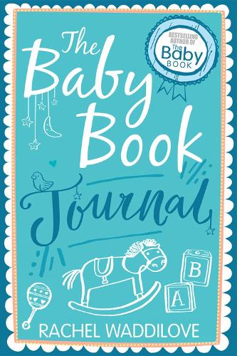 Бумажная книга «The Baby Book Journal: Your baby, your story», автор Рэйчел Ваддилоув - фото №1