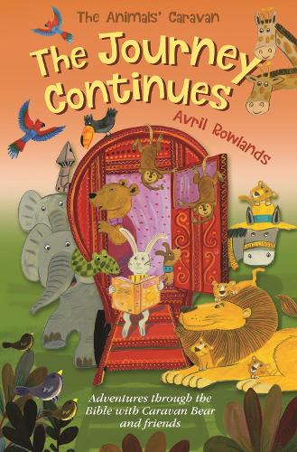 Бумажная книга «The Journey Continues: Adventures through the Bible with Caravan Bear and friends», автор Аврил Роулендс - фото №1