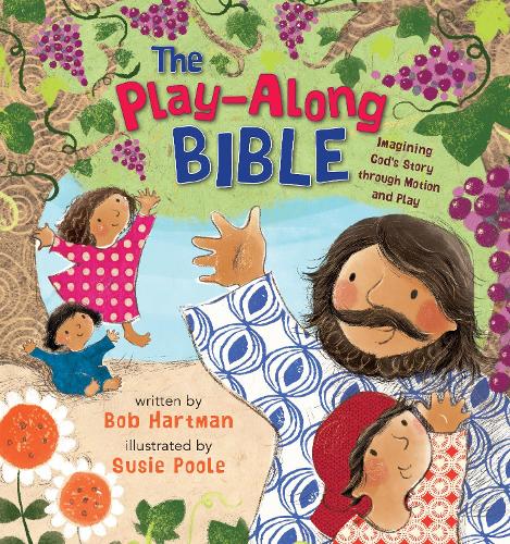Бумажная книга «The Play-Along Bible: Imagining God's Story through Motion and Play», автор Боб Хартман - фото №1