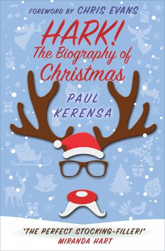 Бумажная книга «Hark!: The Biography of Christmas», автор Пол Керенса - фото №1