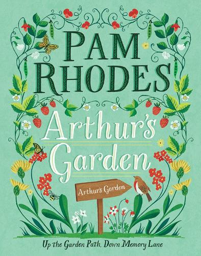 Бумажная книга «Arthur's Garden: Up the garden path, down memory lane», автор Пэм Родс - фото №1