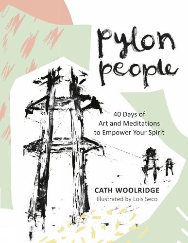 Бумажная книга «Pylon People: 40 Days of Art and Meditations to Empower Your Spirit», автор Кэт Вулридж - фото №1