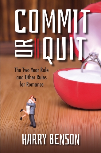 Паперова книга «Commit or Quit: The 'Two Year Rule' and other Rules for Romance», автор Гаррі Бенсон - фото №1