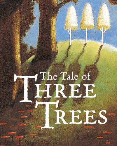 Бумажная книга «The Tale of Three Trees: A Traditional Folktale», автор Анджела Е Хант - фото №1
