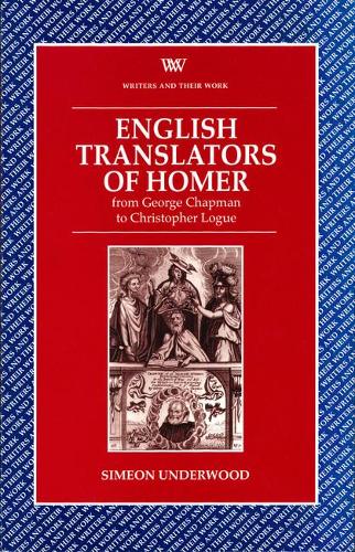 Бумажная книга «English Translators of Homer: From George Chapman to Christopher Logue», автор Симеон Андервуд - фото №1