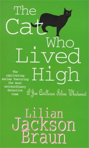 Бумажная книга «The Cat Who Lived High (The Cat Who… Mysteries, Book 11): A cosy feline mystery for cat lovers everywhere», автор Лилиан Джексон Браун - фото №1
