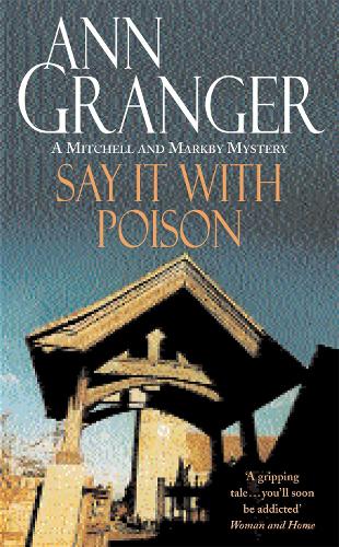 Бумажная книга «Say it with Poison (Mitchell & Markby 1): A classic English country crime novel of murder and blackmail», автор Энн Грейнджер - фото №1