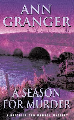 Бумажная книга «A Season for Murder (Mitchell & Markby 2): A witty English village whodunit of mystery and intrigue», автор Энн Грейнджер - фото №1
