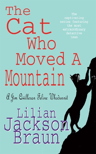 Паперова книга «The Cat Who Moved a Mountain (The Cat Who… Mysteries, Book 13): An enchanting feline crime novel for cat lovers everywhere», автор Ліліан Джексон Браун - фото №1