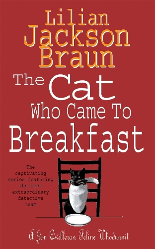 Паперова книга «The Cat Who Came to Breakfast (The Cat Who… Mysteries, Book 16): An enchanting feline whodunit for cat lovers everywhere», автор Ліліан Джексон Браун - фото №1