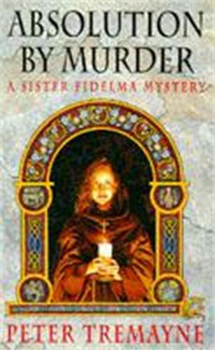 Паперова книга «Absolution by Murder (Sister Fidelma Mysteries Book 1): The first twisty tale in a gripping Celtic mystery series», автор Пітер Трімейн - фото №1