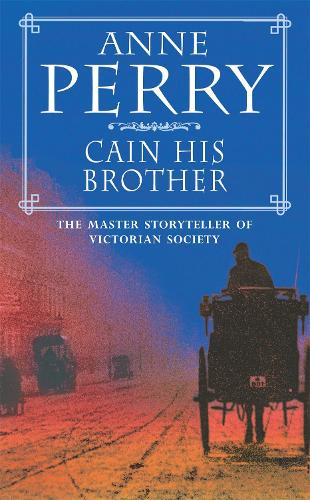 Паперова книга «Cain His Brother (William Monk Mystery, Book 6): An atmospheric and compelling Victorian mystery», автор Енн Перрі - фото №1