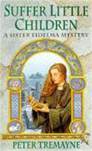 Бумажная книга «Suffer Little Children (Sister Fidelma Mysteries Book 3): A dark and deadly Celtic mystery with a chilling twist», автор Питер Тримейн - фото №1