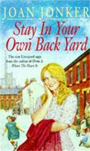 Бумажная книга «Stay in Your Own Back Yard: A touching saga of love, family and true friendship (Molly and Nellie series, Book 1)», автор Джоан Джонкер - фото №1