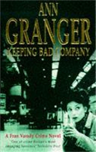 Паперова книга «Keeping Bad Company (Fran Varady 2): A London crime novel of mystery and mistrust», автор Енн Грейнджер - фото №1