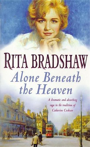 Бумажная книга «Alone Beneath the Heaven: A gripping saga of escapism, love and belonging», автор Рита Брэдшоу - фото №1