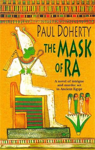 Паперова книга «The Mask of Ra (Amerotke Mysteries, Book 1): A novel of intrigue and murder set in Ancient Egypt», автор Пол Доерті - фото №1