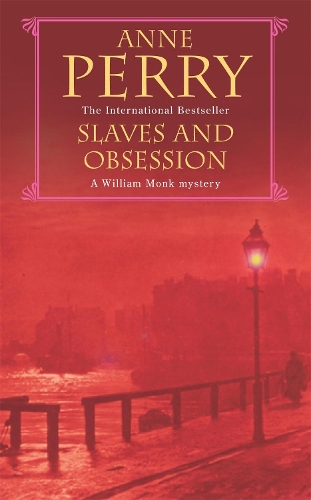 Паперова книга «Slaves and Obsession (William Monk Mystery, Book 11): A twisting Victorian mystery of war, love and murder», автор Енн Перрі - фото №1