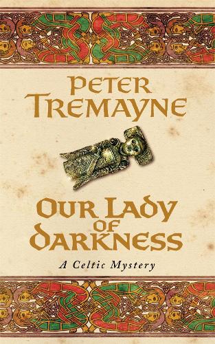 Бумажная книга «Our Lady of Darkness (Sister Fidelma Mysteries Book 10): An unputdownable historical mystery of high-stakes suspense», автор Питер Тримейн - фото №1