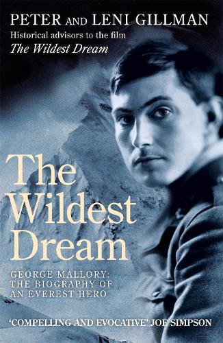 Паперова книга «The Wildest Dream: George Mallory:  The Biography of an Everest Hero», авторів Лені Ґіллман, Пітер Гіллман - фото №1