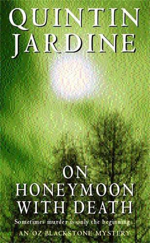 Бумажная книга «On Honeymoon with Death (Oz Blackstone series, Book 5): A twisting crime novel of murder and suspense», автор Квинтин Жардин - фото №1